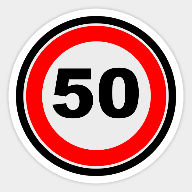 50th Birthday Gift Road Sign anniversary jubilee Gifts Sticker by Shirtbubble